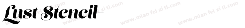 Lust Stencil字体转换